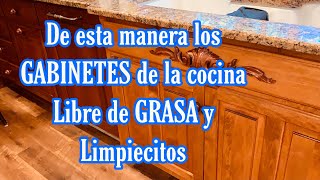 ✨COMO LIMPIAR los GABINETES DE MADERA GRASOSOS DE LA COCINA  GABINETES CON GRASA Y MUY SUCIOS [upl. by Htir]