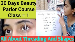 Beauty Parlour Course Class 1 l Threading Eyebrows Shapes  Hold Thread And How to Use thread [upl. by Cid]