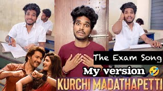 Exam Song 🔥Kurchi Madathapetti 😂my version 🤣 Goutham  trendingtheeviravadhi publicexams exam [upl. by Aneris]