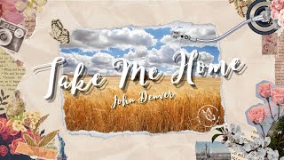 John Denver  Take Me Home Country Roads Lyrics [upl. by Llennahc]