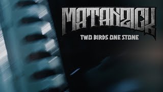 Matanzick Two Birds One Stone Official Music Video [upl. by Reffinej]