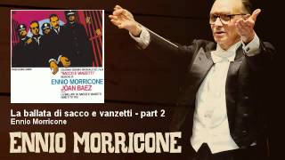 Ennio Morricone  La ballata di sacco e vanzetti  part 2  Sacco e Vanzetti 1971 [upl. by Elsilrac735]