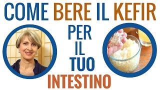 Come usare il Kefir per pancia gonfia stitichezza e colite [upl. by Kylstra]