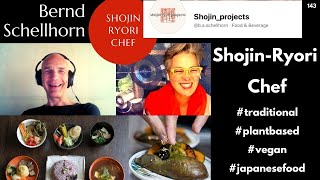 ShojinRyori Chef  Berlin  Kyoto  Bernd Schellhorn ssl143 [upl. by Sancha]