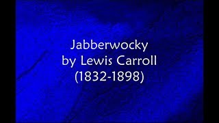 Jabberwocky by Lewis Carroll  Twas Brillig amp the Slithy Toves [upl. by Ardnekat35]