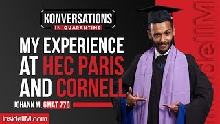 My Experience At HEC Paris Cornell  Johann M Monitor Deloitte GMAT 770 [upl. by Kralc]