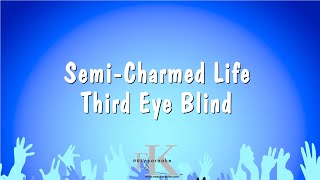 SemiCharmed Life  Third Eye Blind Karaoke Version [upl. by Siddra]