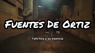 Yahritza Y Su Esencia  Fuentes De Ortiz LetrasLyrics [upl. by Ravel272]