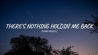 Shawn Mendes ‒ Theres Nothing Holding Me Back Lyrics [upl. by Ormsby]