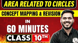 AREA RELATED TO CIRCLES in 60 Minutes  Maths Chapter 12  Class 10th CBSE Board [upl. by Acinorahs]