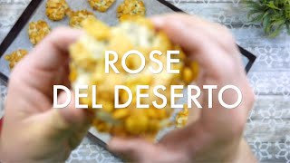 ROSE DEL DESERTO con gocce di cioccolato  Ricetta facile [upl. by Atinas]