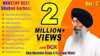 Non Stop Best Shabad Gurbani by Bhai Harjinder Singh Ji Sri Nagar Wale  Vol 2  Jukebox [upl. by Annia]