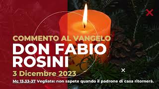 don Fabio Rosini  Commento al Vangelo di domenica 3 Dicembre 2023 [upl. by Themis]