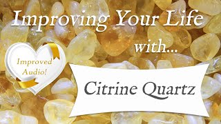 CITRINE 💎 IMPROVED AUDIO  TOP 4 Crystal Wisdom Benefits of Citrine Crystal  Citrine Quartz [upl. by Nizam780]