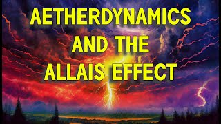 Æther Round Table 12 Aetherdynamics and the Allais Effect [upl. by Hadwin195]