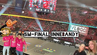 SM Final Innebandy  VLOGG [upl. by Huberman]