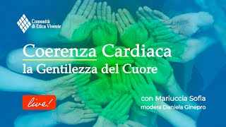 COERENZA CARDIACA  La gentilezza del Cuore [upl. by Valer]