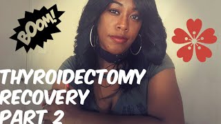 TOTAL THYROIDECTOMY SURGERYRECOVERY PART 2 [upl. by Bui622]