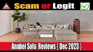 Anabei Sofa Reviews Dec 2023 Is This Site Scam Or Not Watch Video Now  Scam Expert [upl. by Oetsira811]