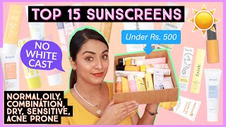 TOP 15 SUNSCREENS For Summers UNDER Rs 500  No White Cast  Normal Oily Combination Dry Skin [upl. by Catrina]