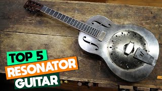 Top 5 Best Resonator Guitars in 2024 A Comprehensive Guide [upl. by Atnaloj24]