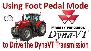 Massey Ferguson DynaVT Using Foot Pedal Mode [upl. by Brod]