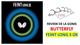 PICOS LARGOS Review Goma Butterfly Feint Long 3 OX [upl. by Gonta]