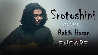 Srotoshini  Encore  cover  Rakib Hasan [upl. by Vlada654]