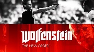 Wolfenstein The New Order  Trailer Wer foult wird erschossen Gameplay [upl. by Annad]