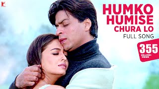 Humko Humise Chura Lo Song  Mohabbatein  Shah Rukh Khan Aishwarya Rai  Lata Mangeshkar Udit N [upl. by Behl]