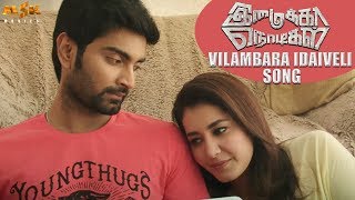 Vilambara Idaiveli Video Song  Imaikkaa Nodigal Songs  Hiphop Tamizha  Atharvaa Raashi Khanna [upl. by Sucirdor852]