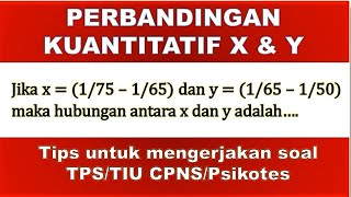 Tips Pembahasan Soal Perbandingan Kuantitatif Bentuk X dan Y [upl. by Sirtimid251]