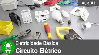 Eletricidade Básica  Aula 1  Circuito Elétrico [upl. by Gib55]