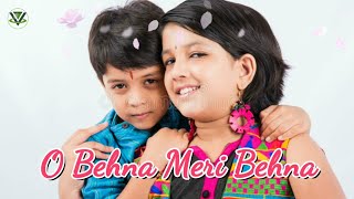 O Behna Meri Behna TUJHSA Na Koi APNA ● WHATSAPP Status VIDEO [upl. by Chappy]