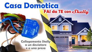 Casa DOMOTICA Economica FAI da TE  Luci e Prese SMART con Shelly [upl. by Platt]