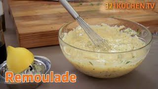 Cremige Remoulade selber machen  Rezept für Remouladensauce [upl. by Lauzon]