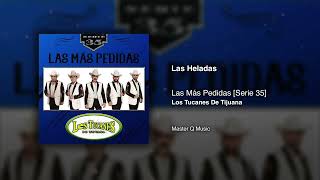 Las Heladas – Los Tucanes De Tijuana Audio Oficial [upl. by Edvard]