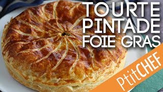 Recette de tourte à la pintade et au foie gras  Ptitchefcom [upl. by Gersham712]