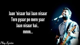 Jaan nisaar song lyrics  Arijit Singh  Asees Kaur  Kedarnath [upl. by Socram]