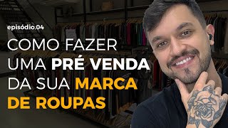 Como fazer uma PRÉ VENDA da sua marca de roupas NA PRÁTICA [upl. by Llekcir]