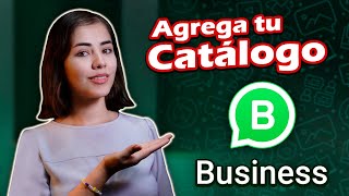 Cómo subir tu catálogo en WhatsApp Business 🟢 Tutorial 2 [upl. by Johnstone]