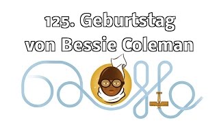 Bessie Coleman 🎂 125 Geburtstag von Bessie Coleman 📆 26 Jan 2017 Google Doodle [upl. by Asaph]