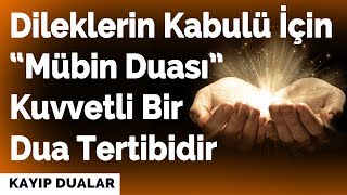 Dileklerin Kabulü İçin “Mübin Duası” Kuvvetli Bir Dua Tertibidir  Kayıp Dualar [upl. by Nessim]