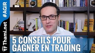 5 conseils pour gagner en Trading quand on débute [upl. by Toback]