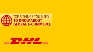 Top 5 Delivered by DHL Global ECommerce [upl. by Suidaht]