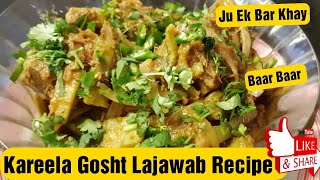 Kareela Gosht RecipeSome Tips followNever bitterSpecial recipe [upl. by Atnad597]