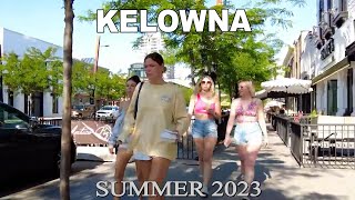 Summer 2023 KELOWNA BC Canada  City by the Okanagan Lake  4K City Walking Tour [upl. by Fitzger622]