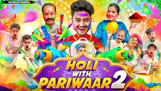 HOLI WITH PARIWAAR 2  MIDDLE CLASS FAMILY THE SHIVAM [upl. by Lai]