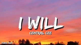 🎧 Central Cee  I Will Lyrics [upl. by Doralynne]