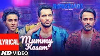 Mummy Kasam Lyrical  NAWABZAADE  Raghav  Punit  Dharmesh  Sanjeeda  Gurinder  Payal  Ikka [upl. by Barbette]